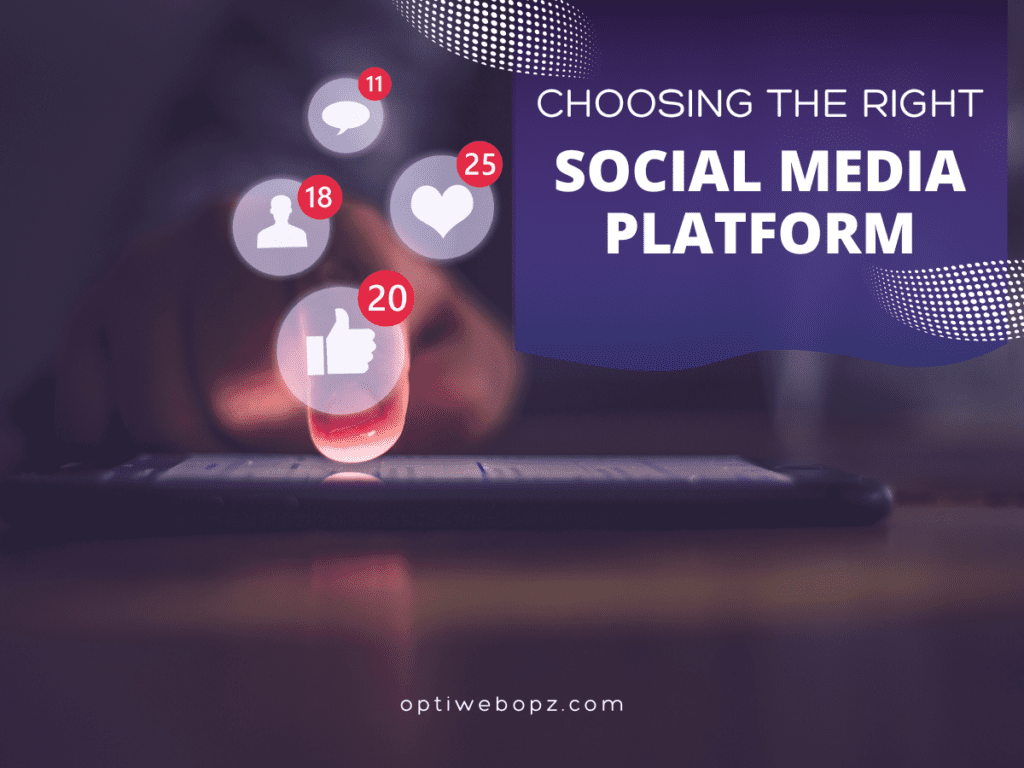 Choosing-the-Right-Social-Media-Platforms